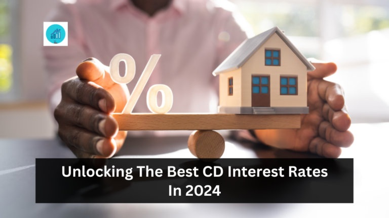 Unlocking The Best CD Interest Rates In 2024